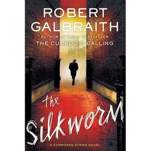 The Silkworm -- Robert Galbraith